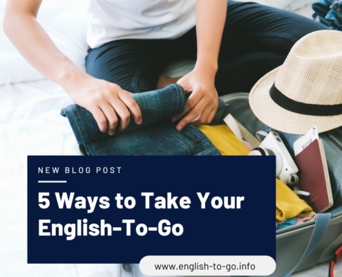 5 ways to take your english to go, new blog post, english-to-go.info